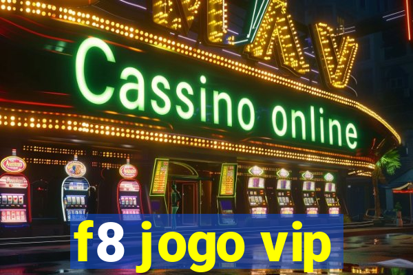 f8 jogo vip